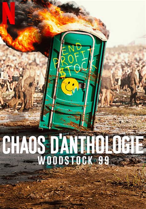 Chaos D anthologie Woodstock 99 Streaming Chaos d'anthologie : Woodstock 99 - Série TV 2022 - AlloCiné